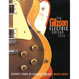 Backbeat Books - The Gibson Electric Guitar Book